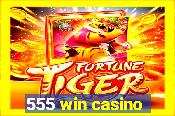 555 win casino